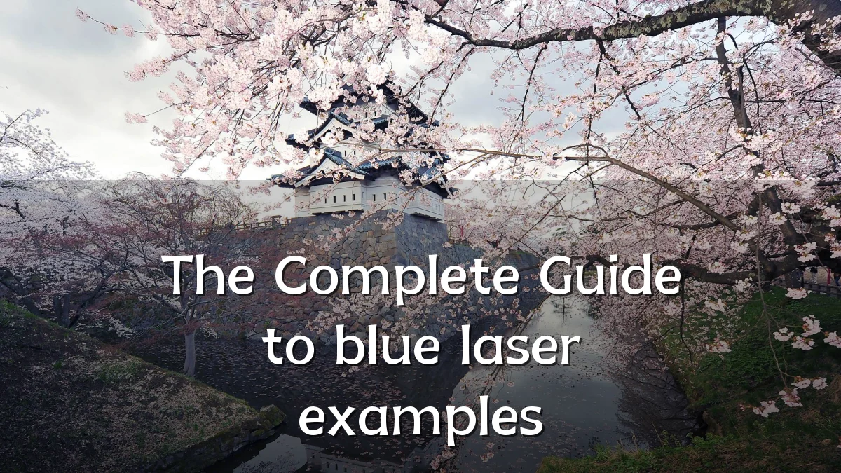The Complete Guide to blue laser examples