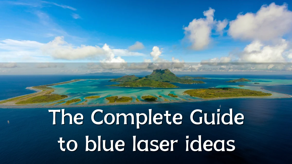 The Complete Guide to blue laser ideas