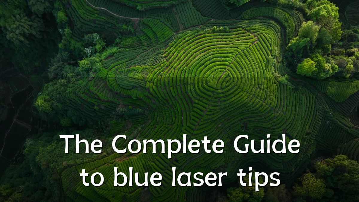 The Complete Guide to blue laser tips