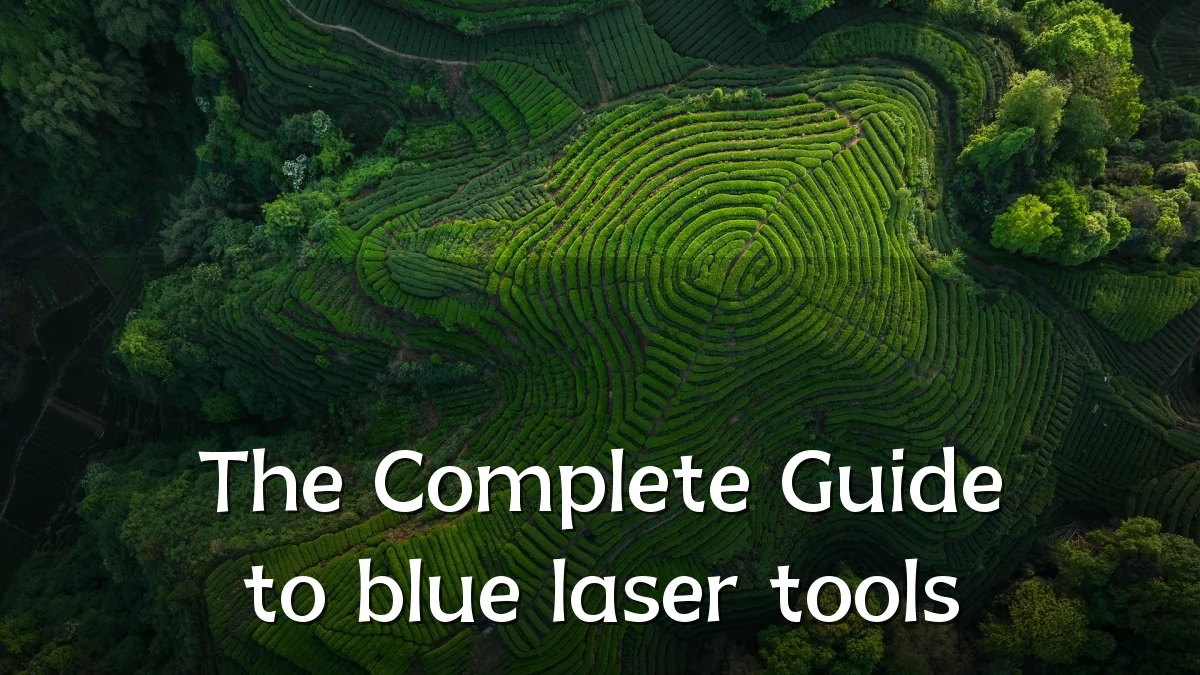 The Complete Guide to blue laser tools