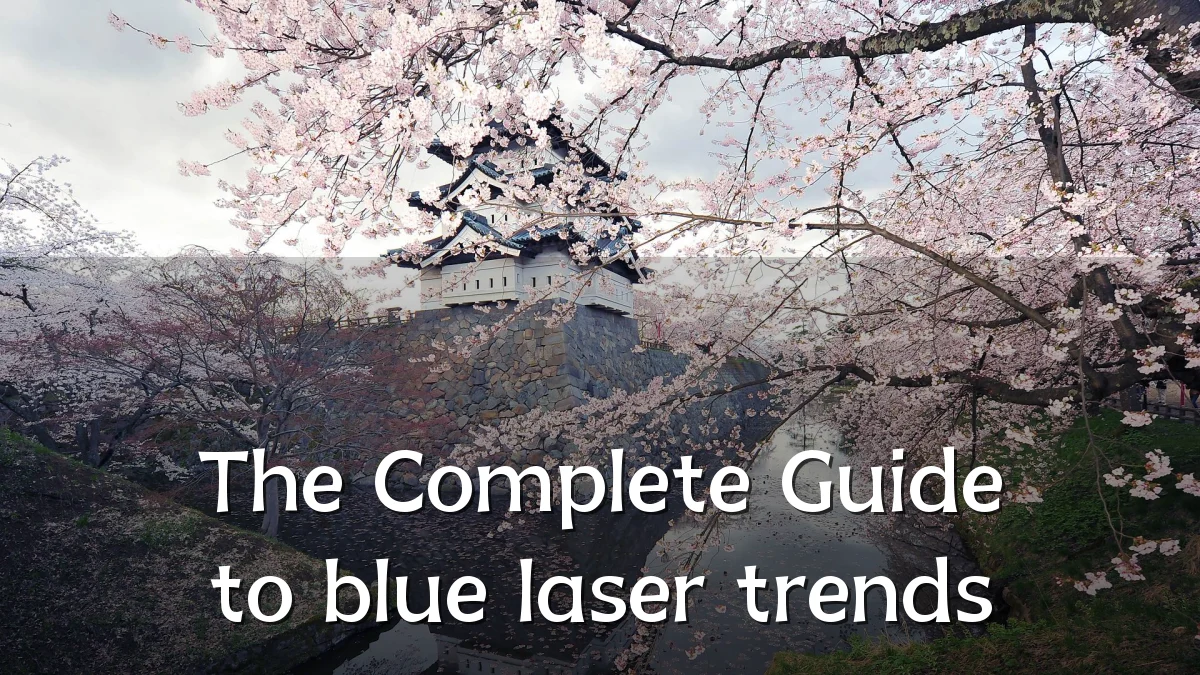 The Complete Guide to blue laser trends