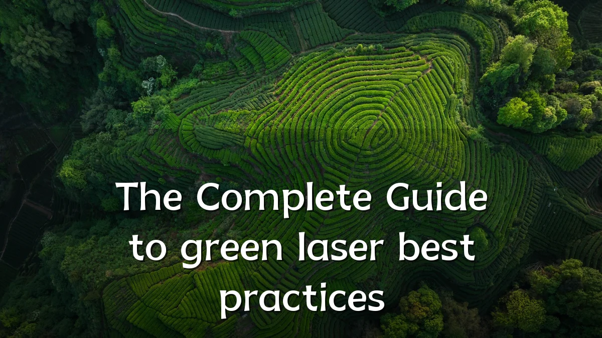 The Complete Guide to green laser best practices