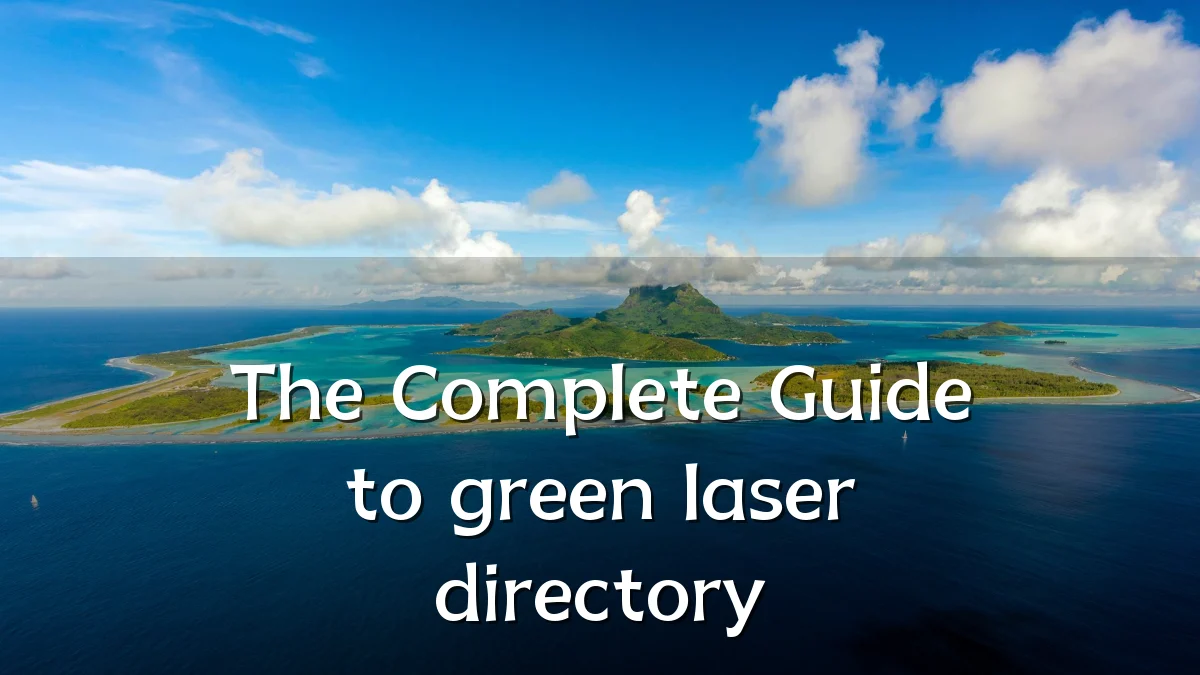 The Complete Guide to green laser directory