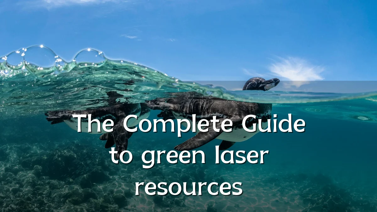The Complete Guide to green laser resources