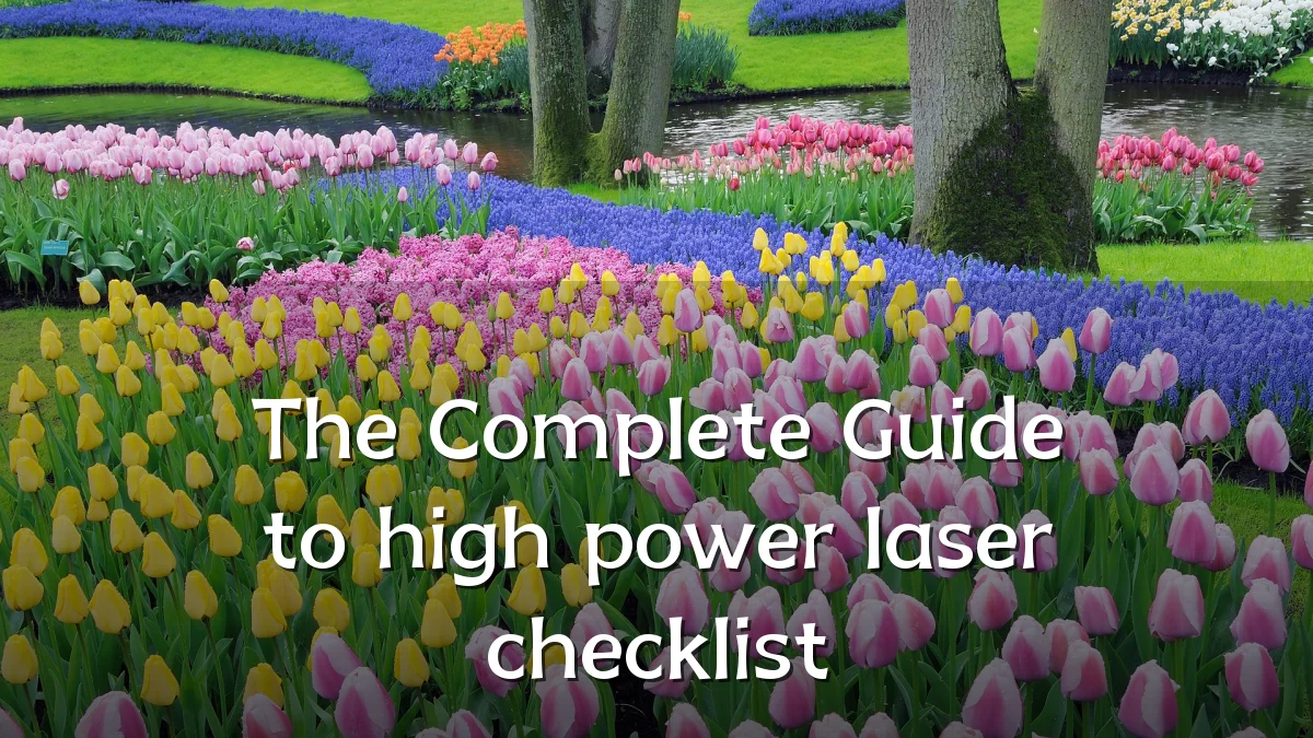 The Complete Guide to high power laser checklist