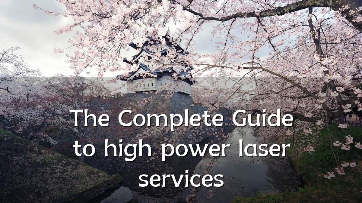 The Complete Guide to high power laser services