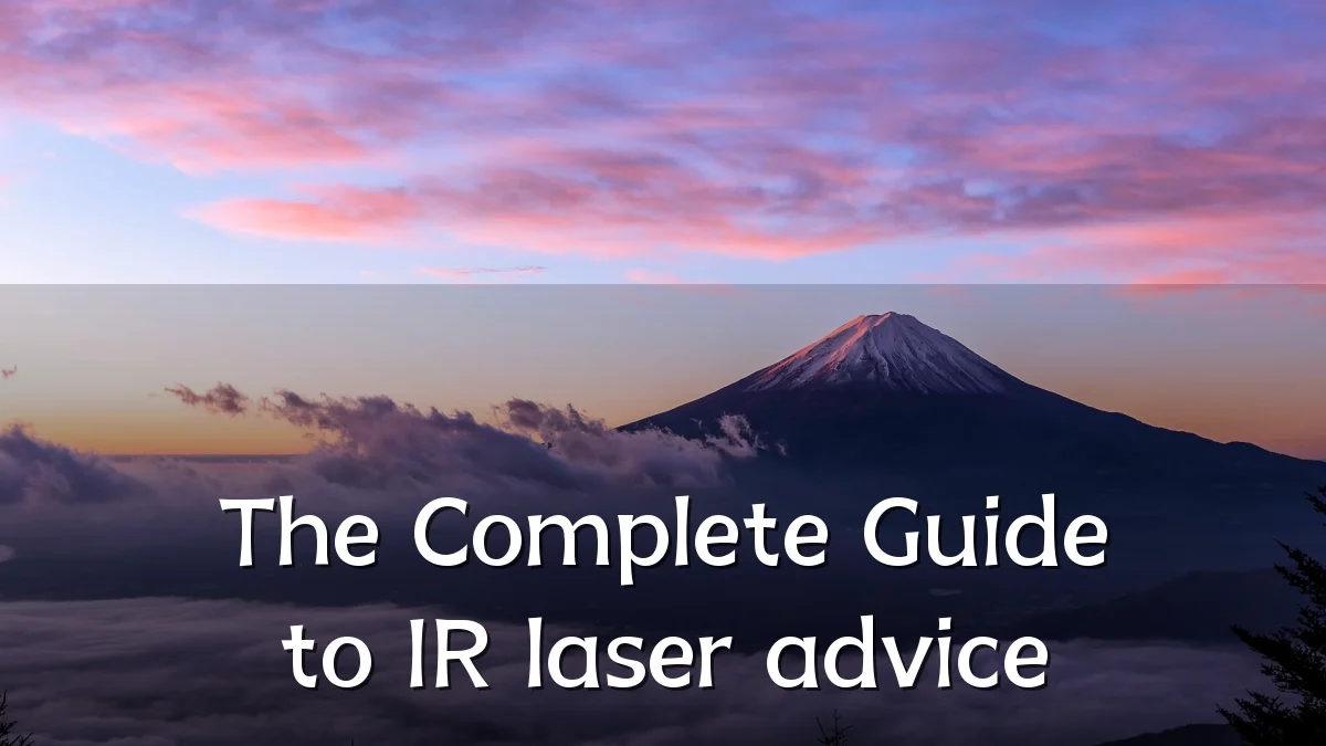 The Complete Guide to IR laser advice
