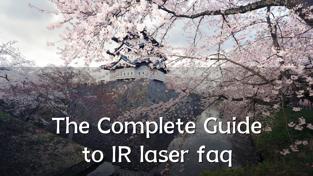 The Complete Guide to IR laser faq