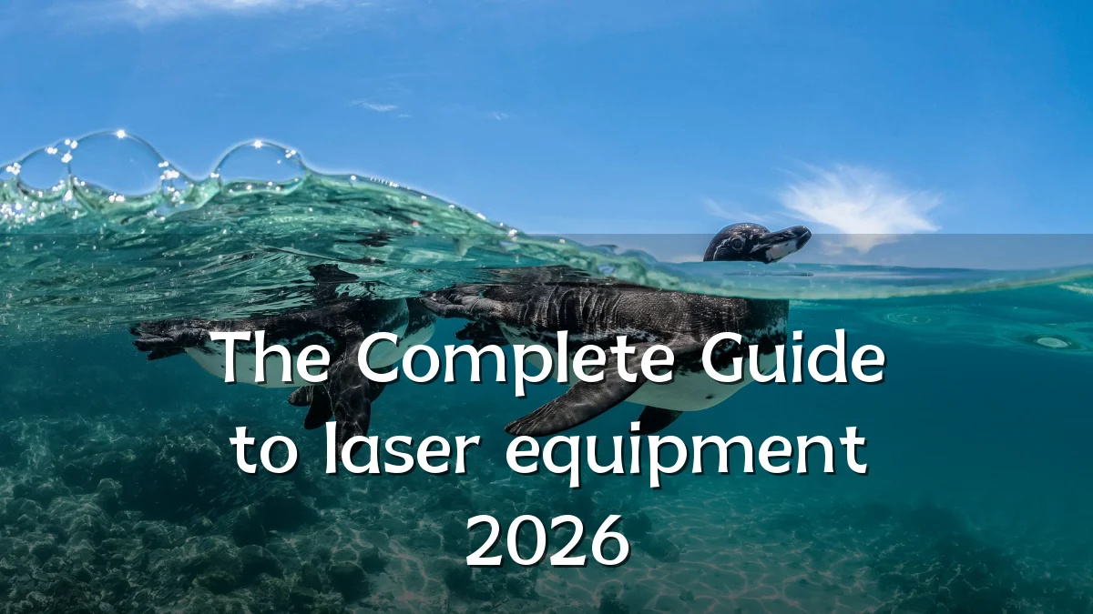 The Complete Guide to laser equipment 2026
