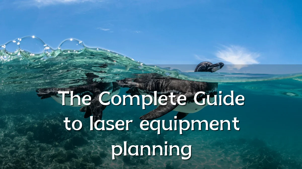 The Complete Guide to laser equipment planning