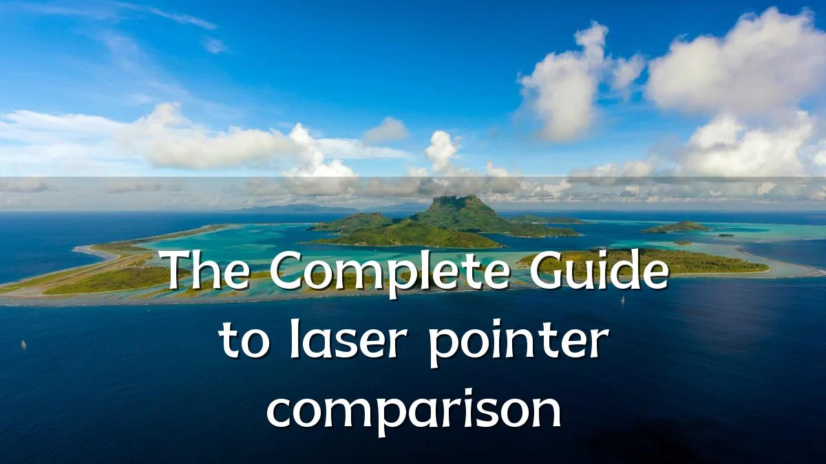 The Complete Guide to laser pointer comparison
