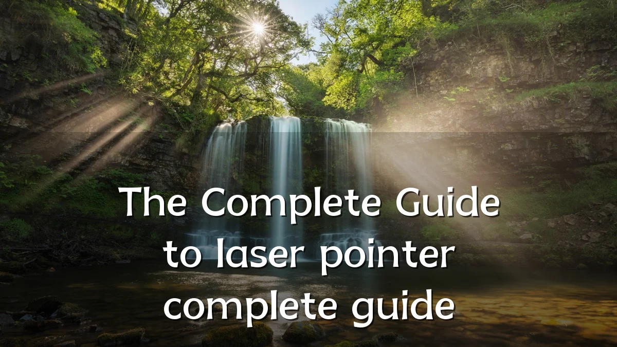 The Complete Guide to laser pointer complete guide