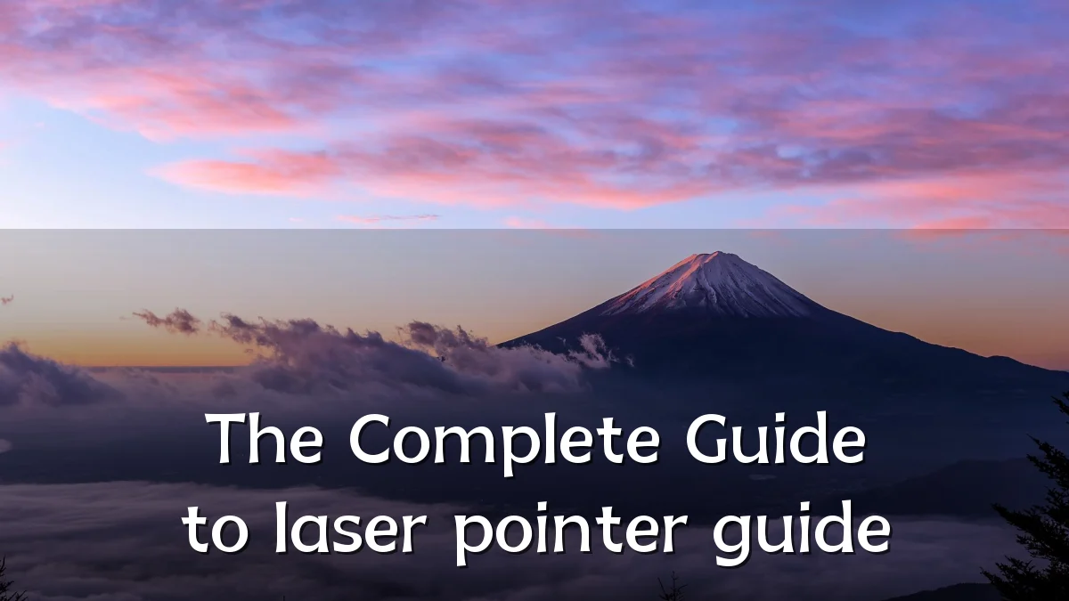 The Complete Guide to laser pointer guide