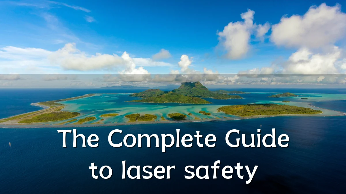 The Complete Guide to laser safety