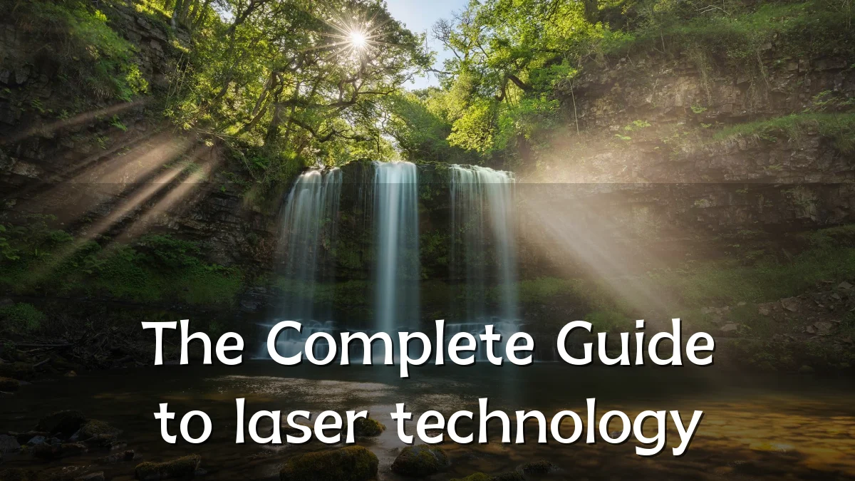 The Complete Guide to laser technology