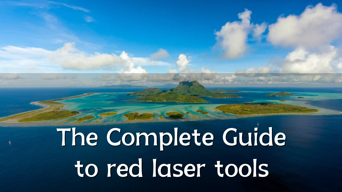 The Complete Guide to red laser tools