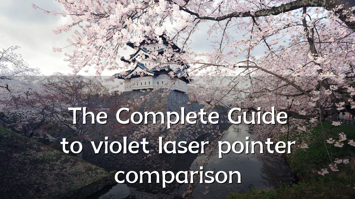 The Complete Guide to violet laser pointer comparison