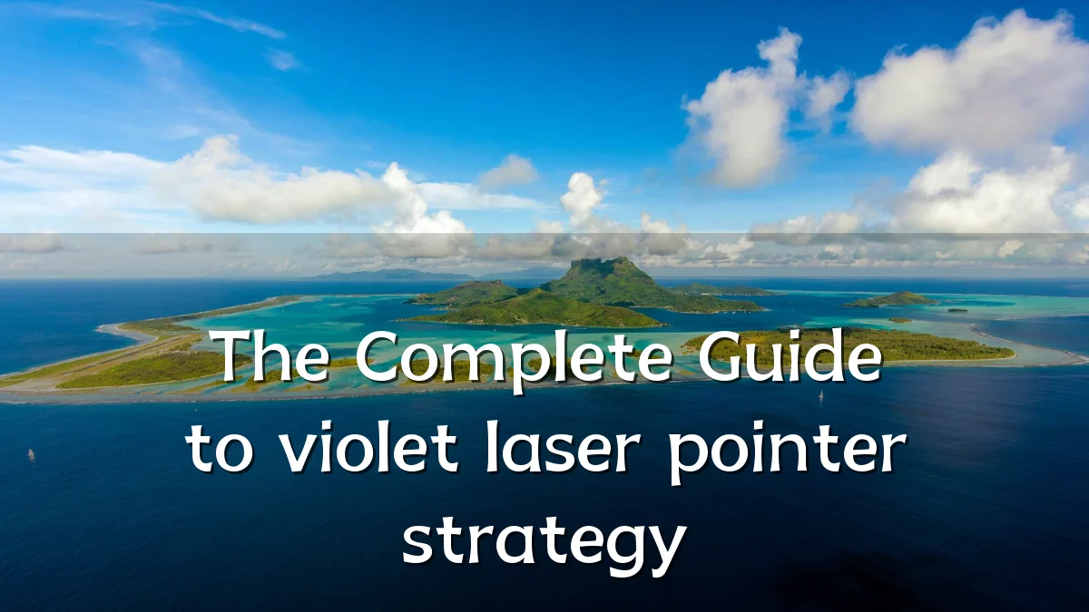 The Complete Guide to violet laser pointer strategy