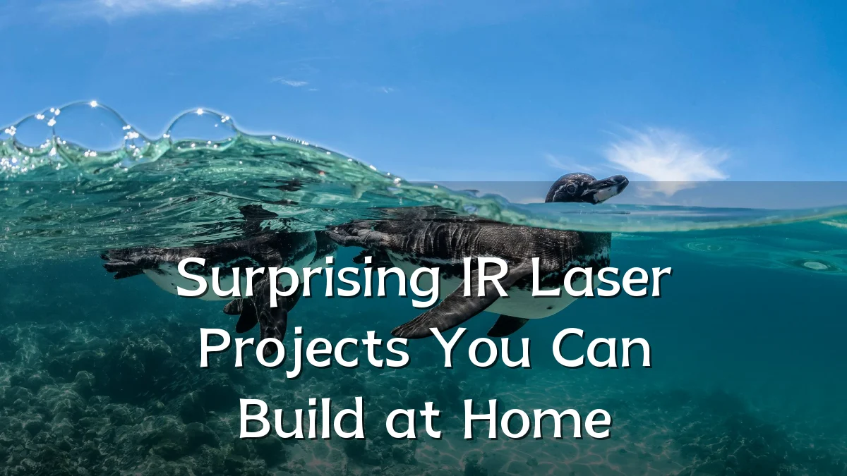 Surprising IR Laser Projects You Can Build at Home