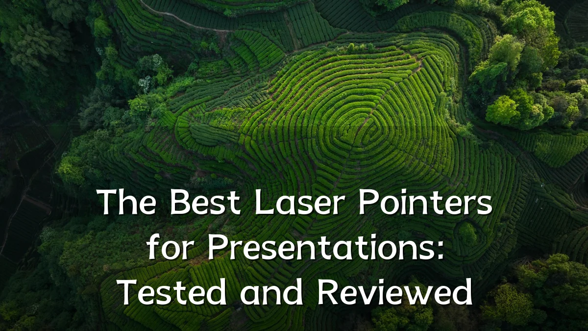 The Best Laser Pointers for Presentations: Tested and Reviewed
