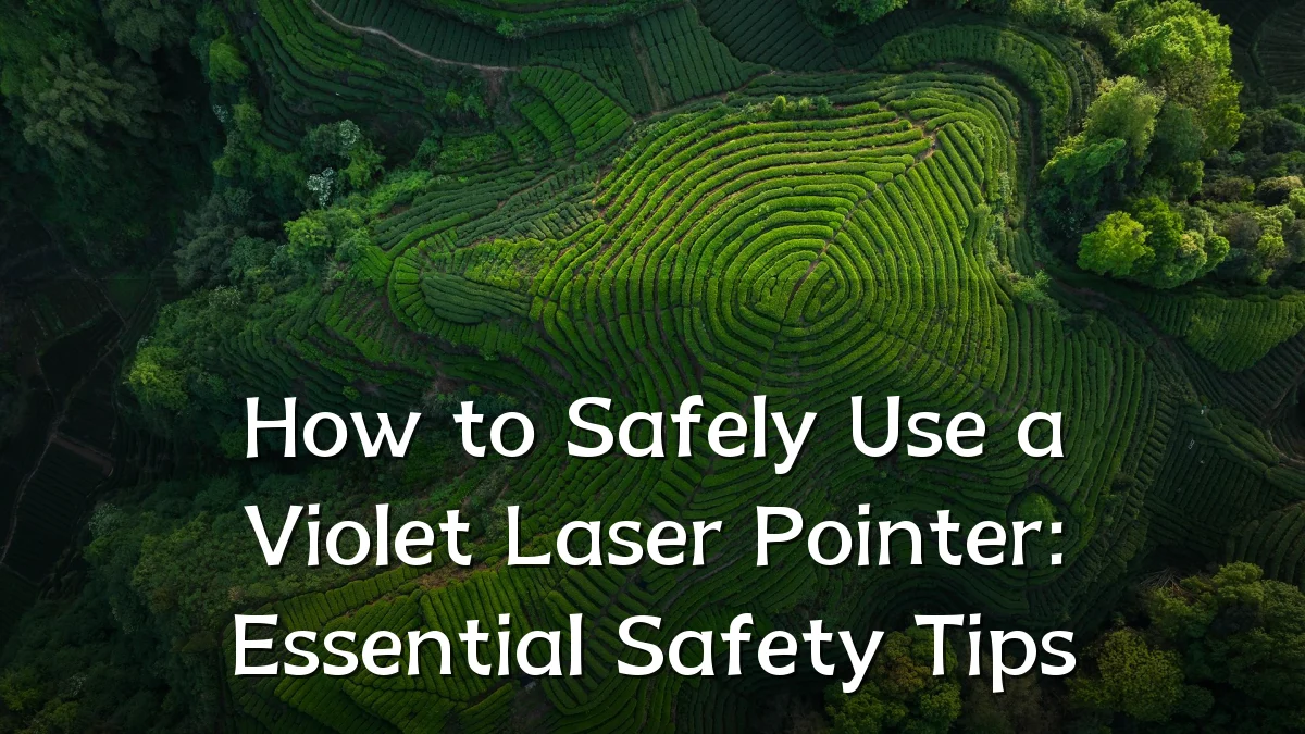 How to Safely Use a Violet Laser Pointer: Essential Safety Tips